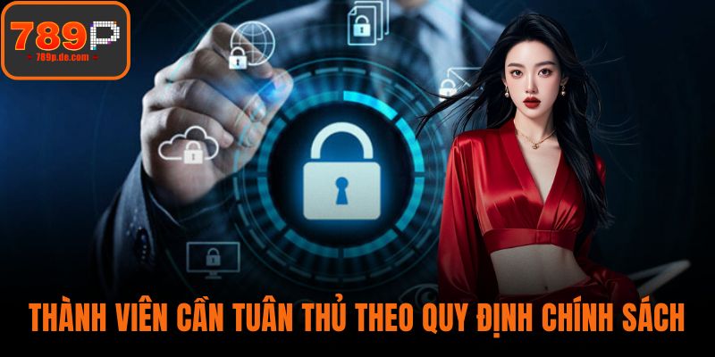 Thành viên cần tuân thủ theo quy định chính sách